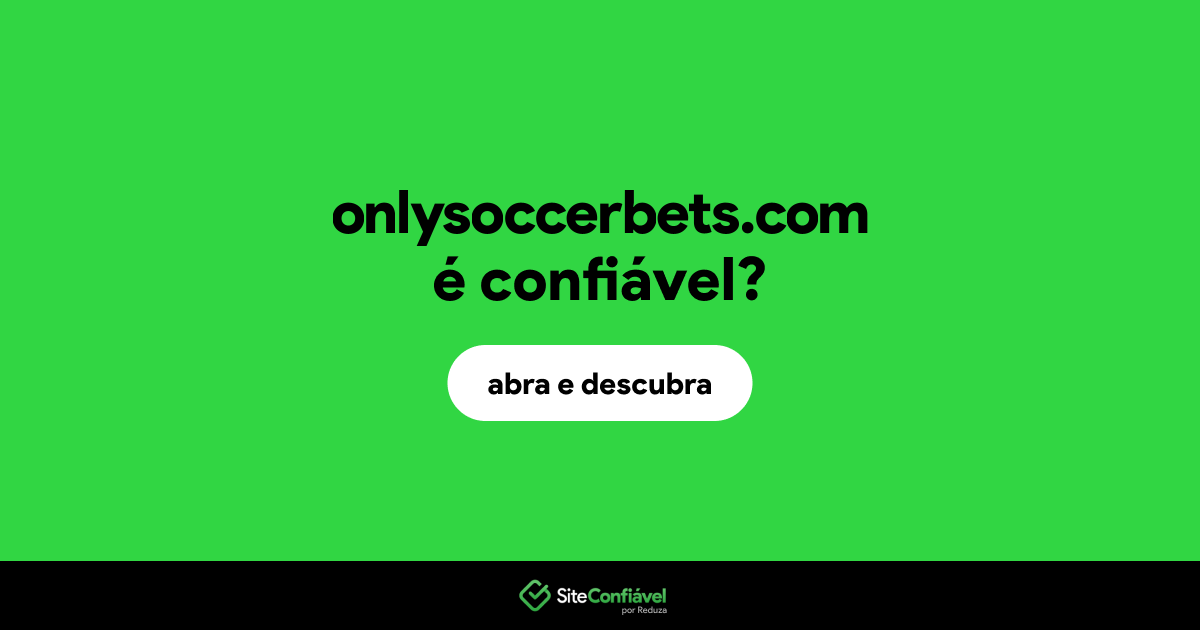 O site onlysoccerbets.com é confiável?