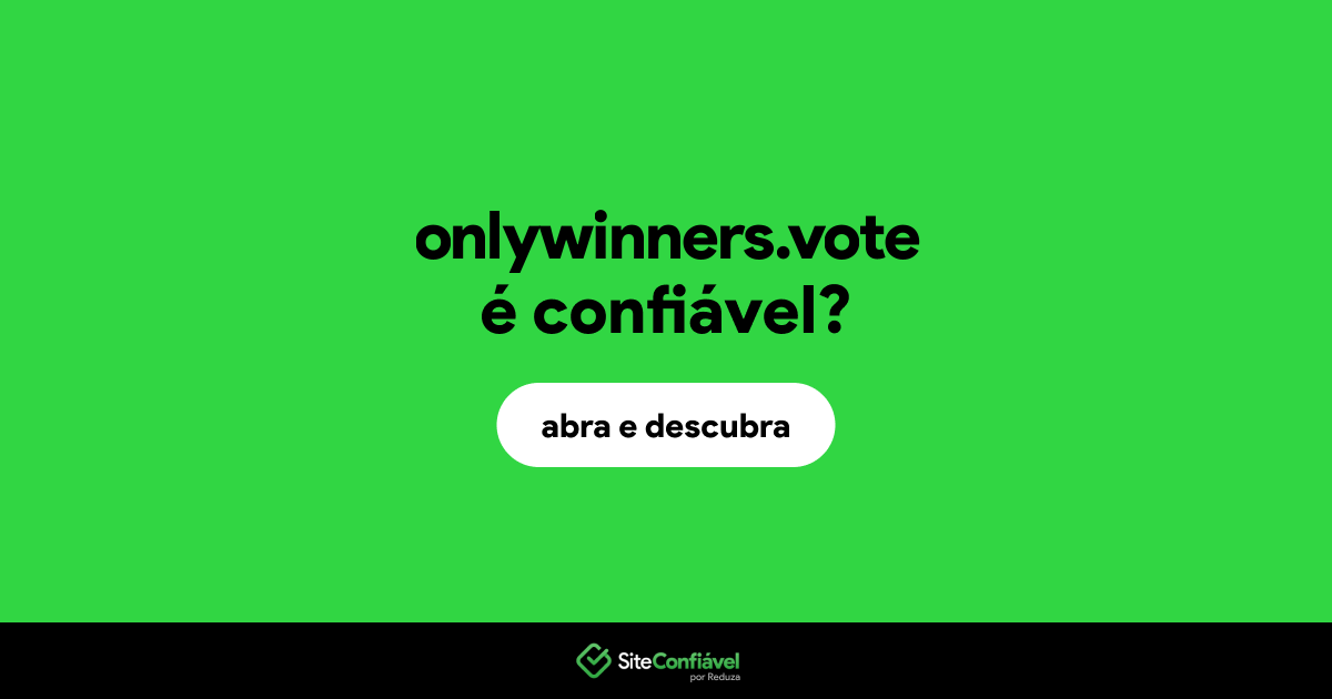 O site onlywinners.vote é confiável?