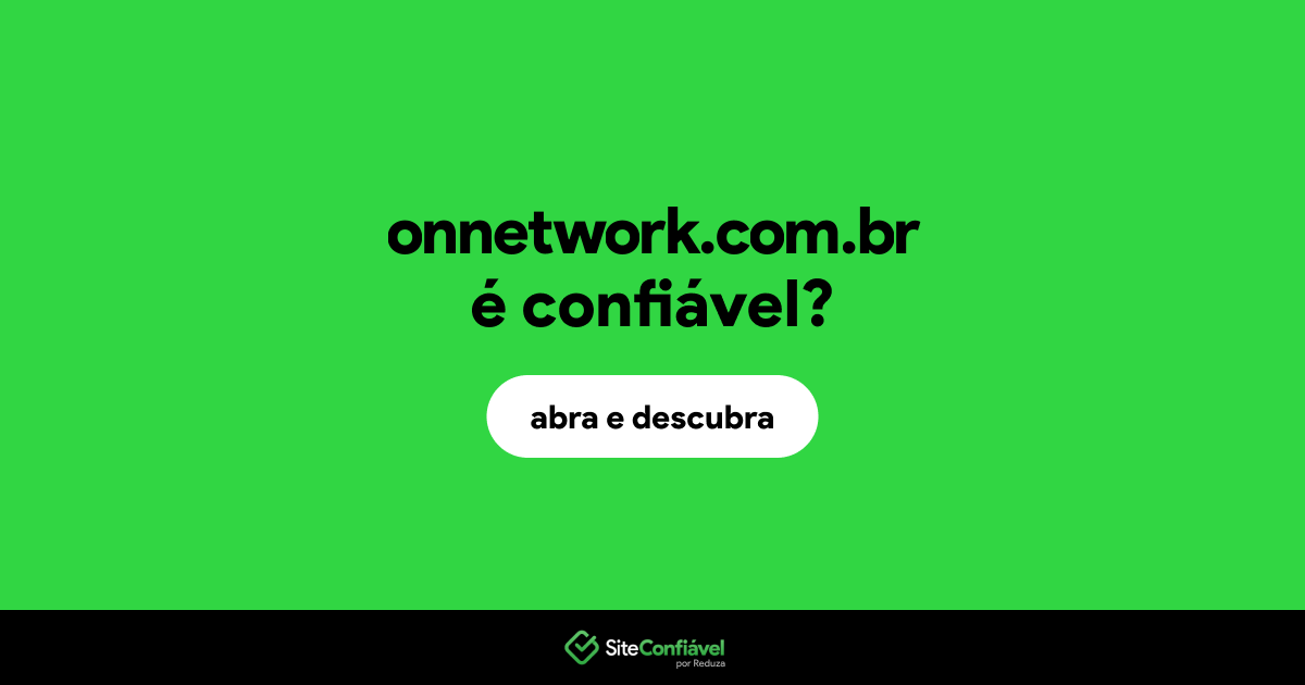 O site onnetwork.com.br é confiável?