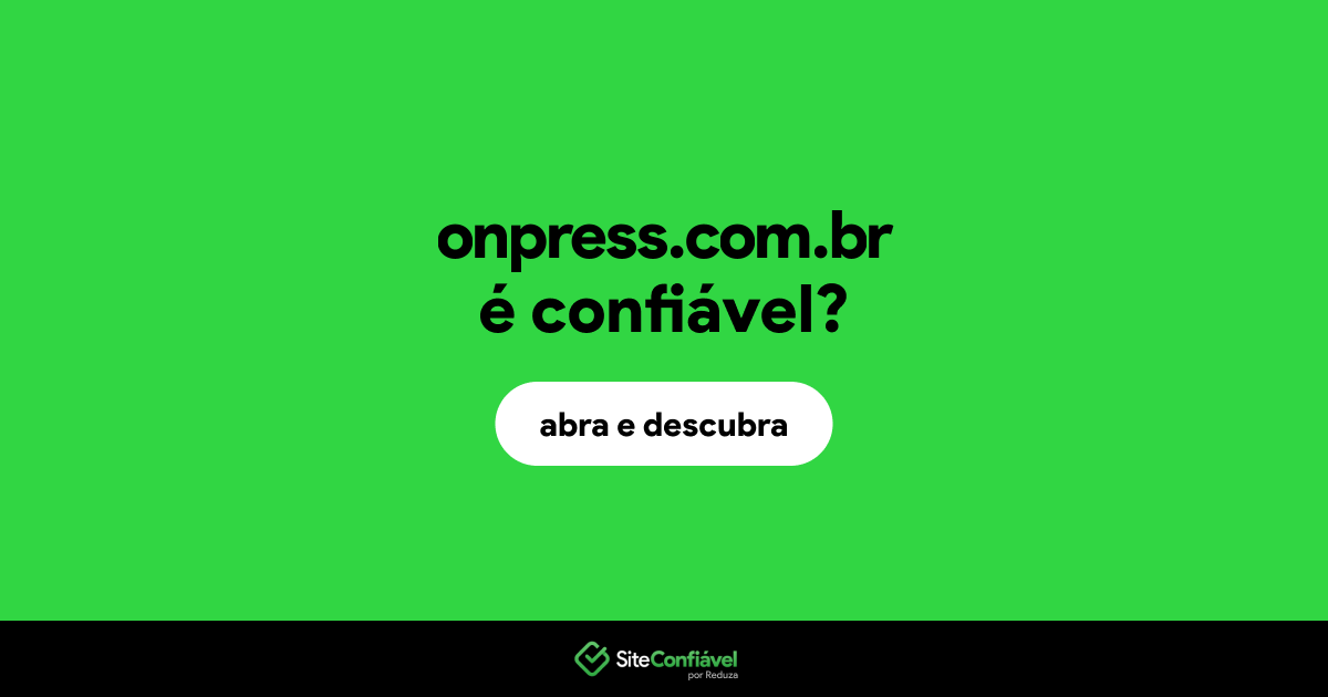 O site onpress.com.br é confiável?