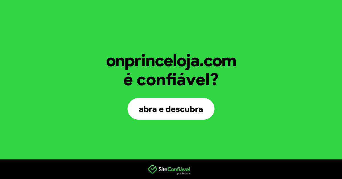 O site onprinceloja.com é confiável?