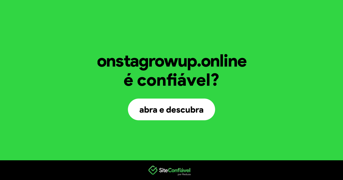 O site onstagrowup.online é confiável?