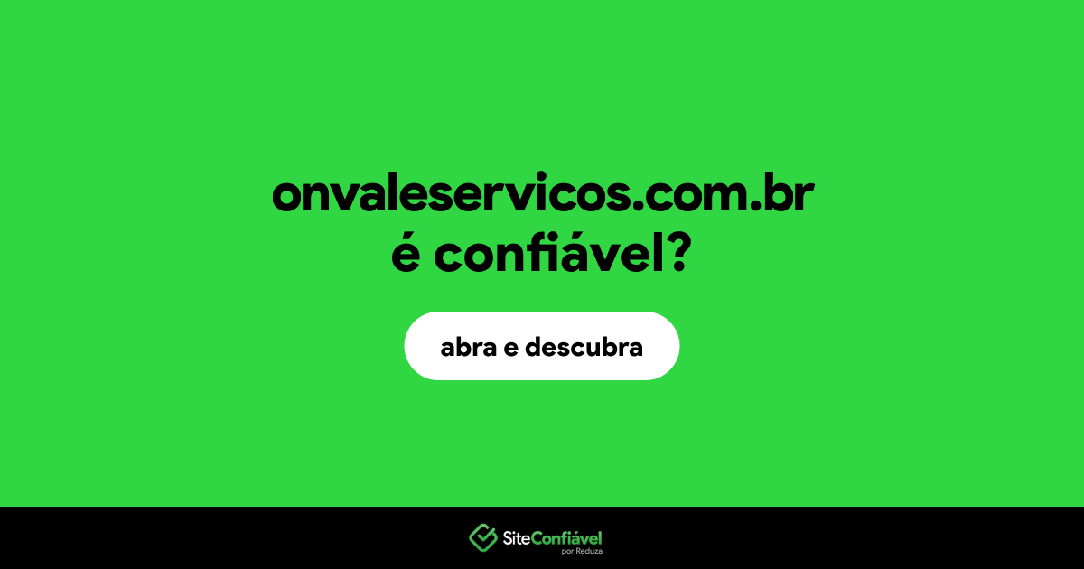 O site onvaleservicos.com.br é confiável?