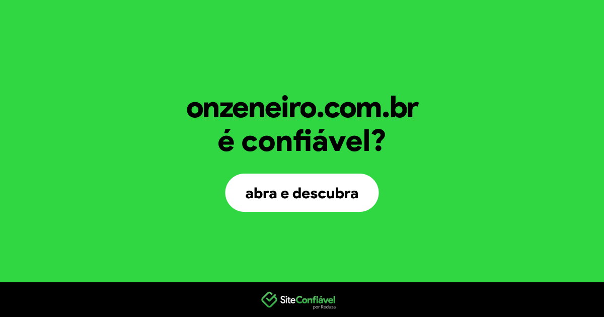 O site onzeneiro.com.br é confiável?