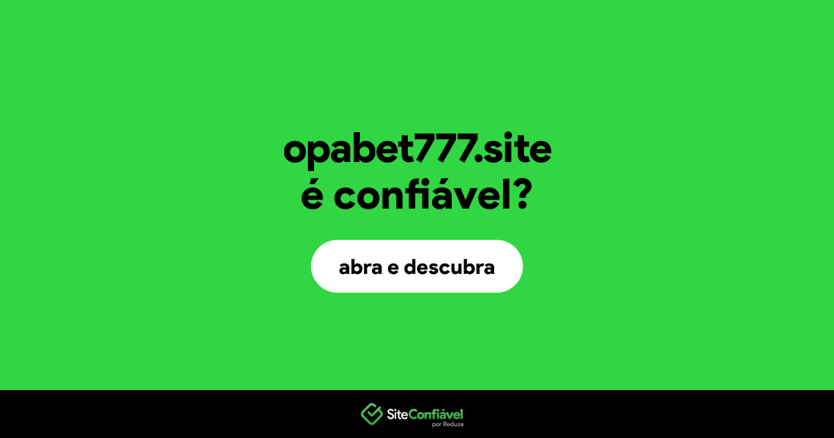 O site opabet777.site é confiável?