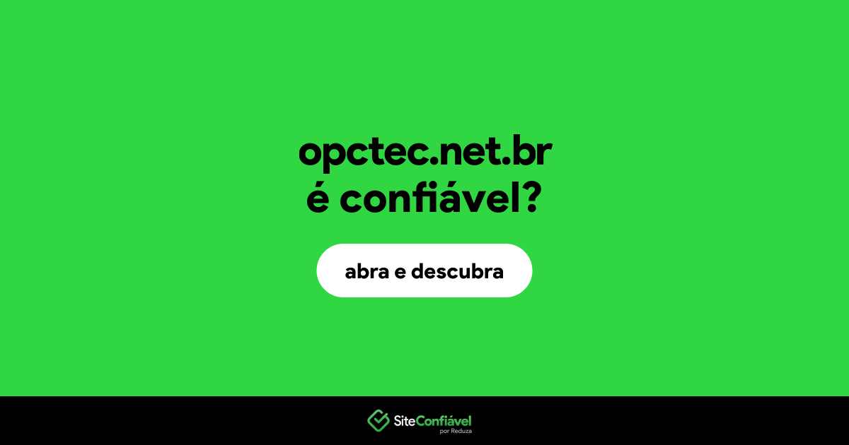 O site opctec.net.br é confiável?