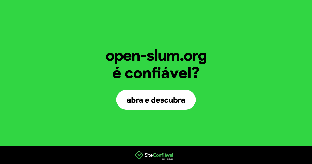 O site open-slum.org é confiável?
