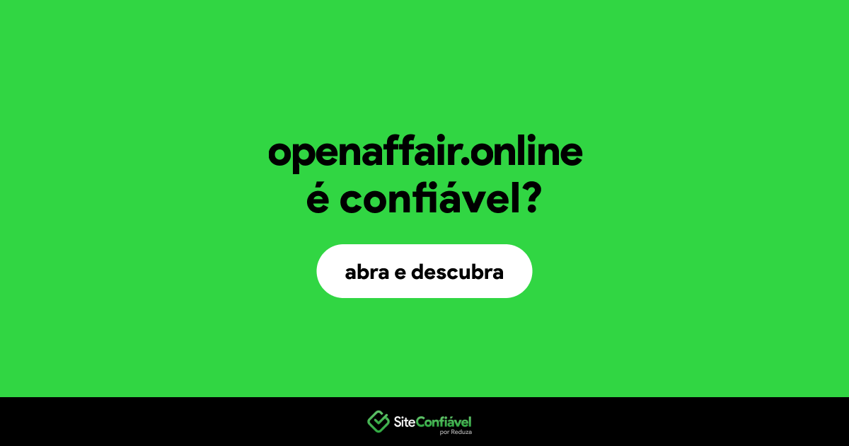 O site openaffair.online é confiável?
