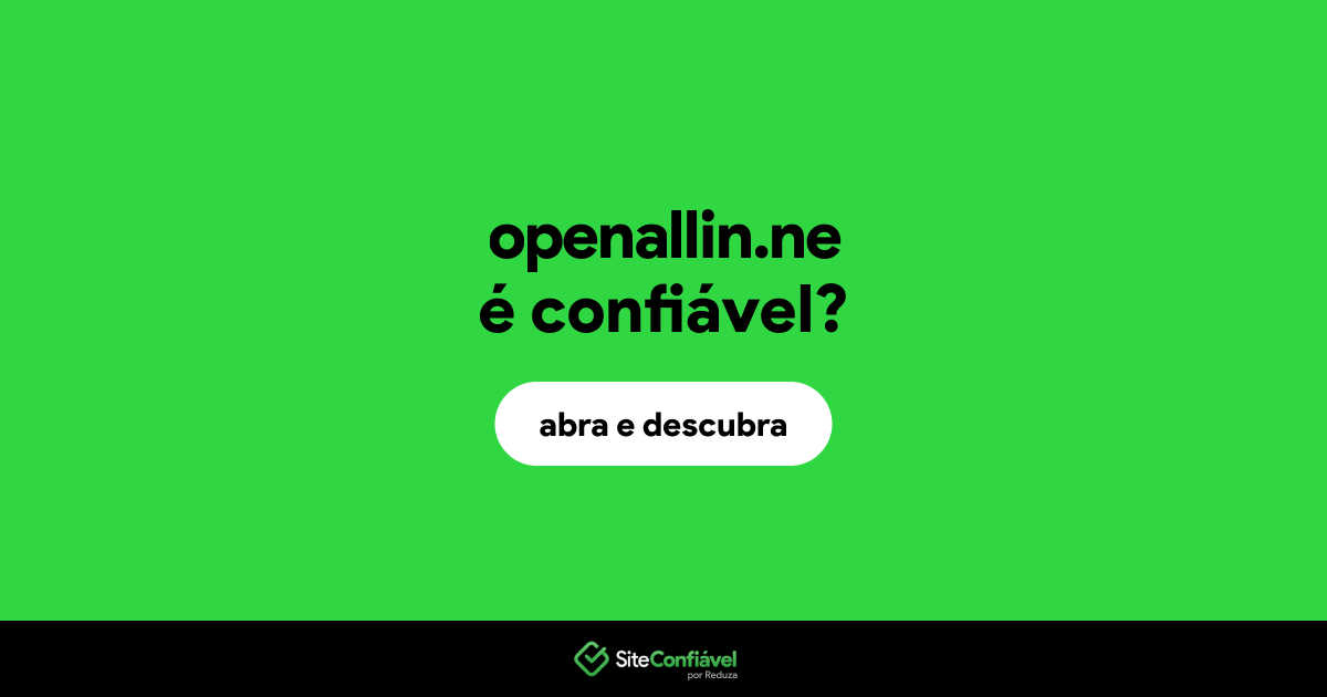 O site openallin.ne é confiável?