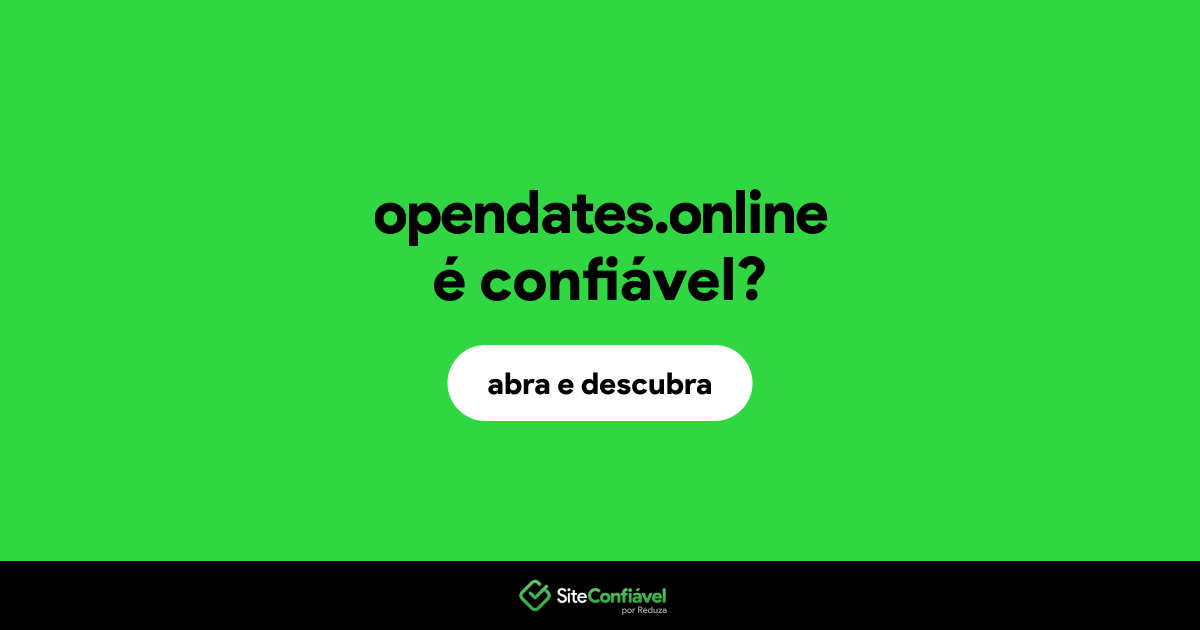 O site opendates.online é confiável?