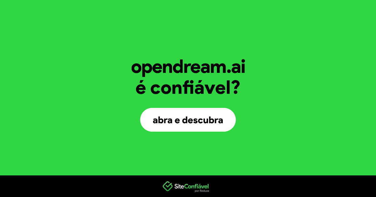 O site opendream.ai é confiável?