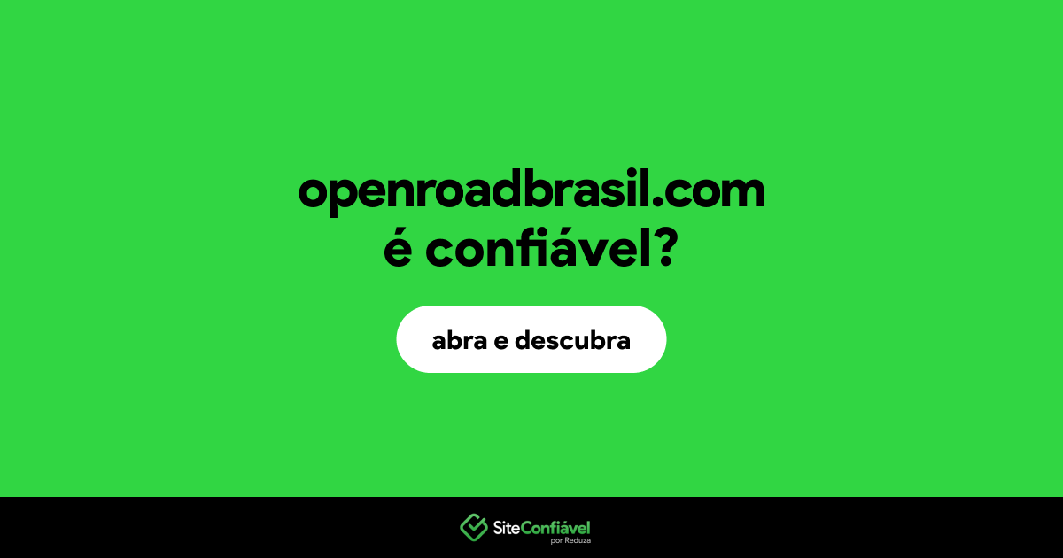 O site openroadbrasil.com é confiável?