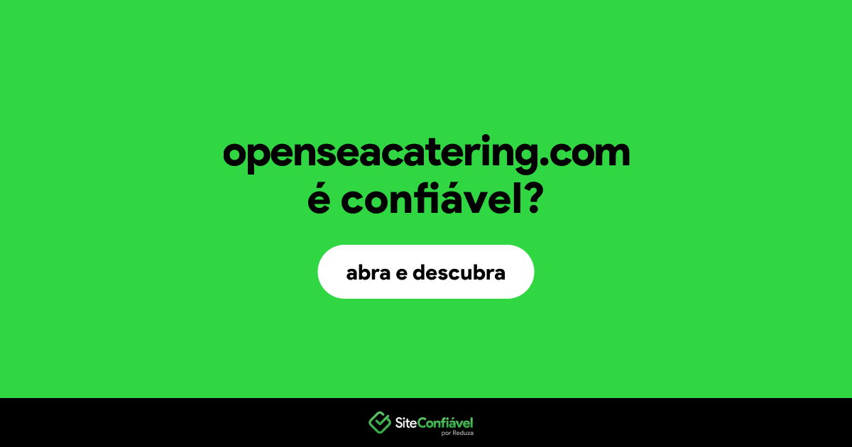 O site openseacatering.com é confiável?