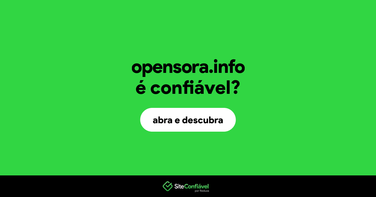 O site opensora.info é confiável?