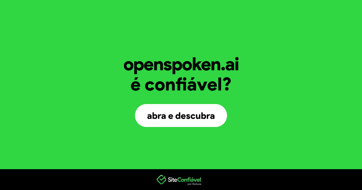 O site openspoken.ai é confiável?