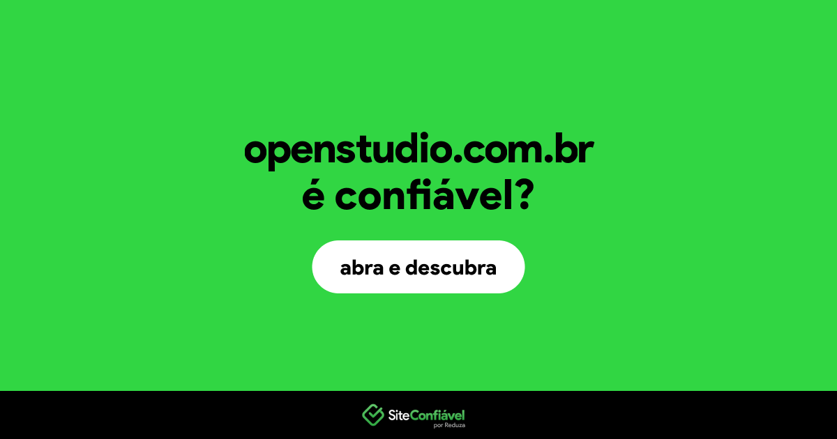 O site openstudio.com.br é confiável?
