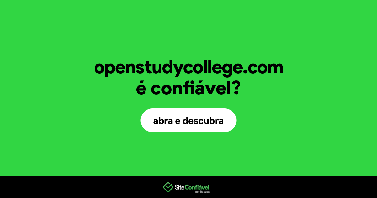 O site openstudycollege.com é confiável?