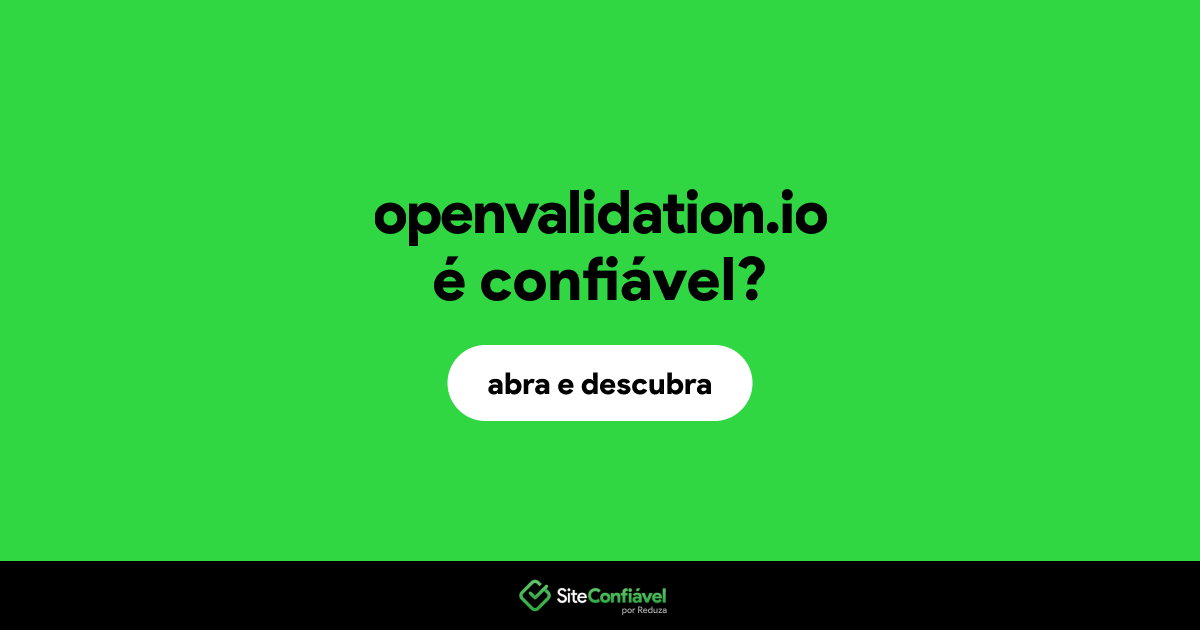 O site openvalidation.io é confiável?