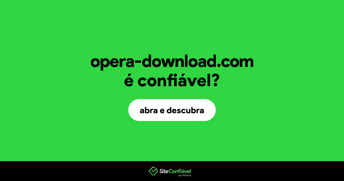 O site opera-download.com é confiável?