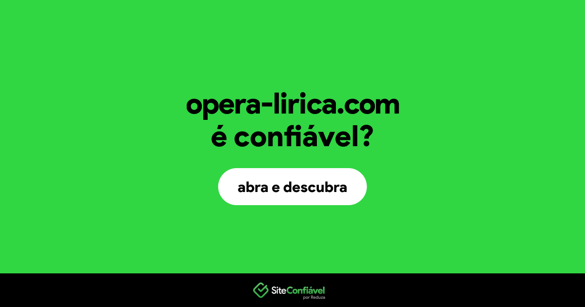 O site opera-lirica.com é confiável?