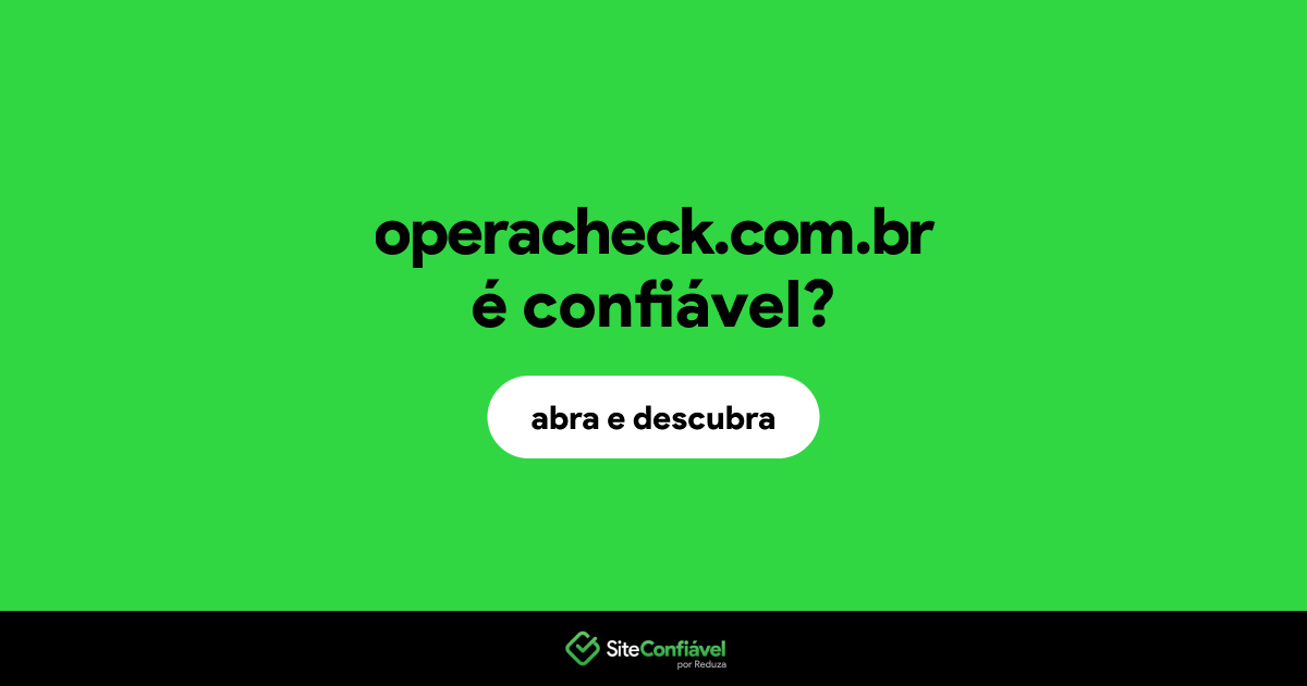 O site operacheck.com.br é confiável?