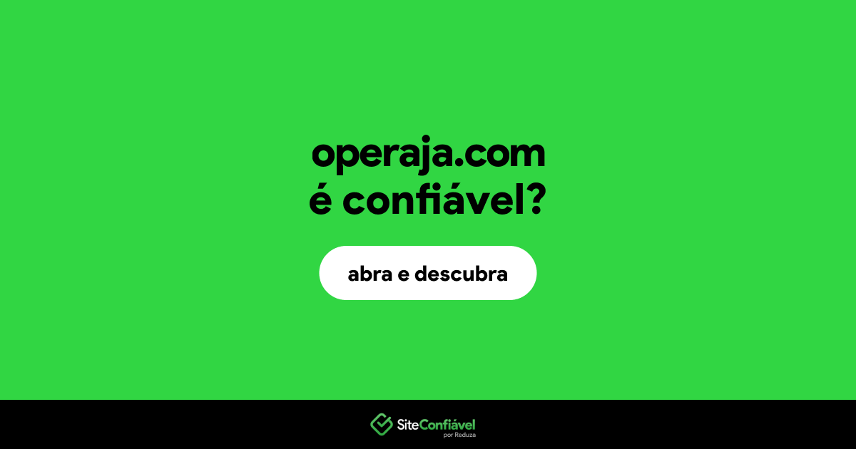 O site operaja.com é confiável?