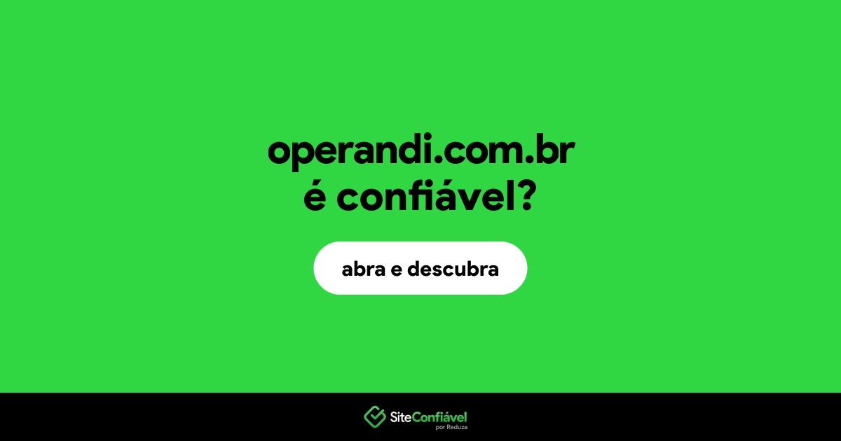 O site operandi.com.br é confiável?