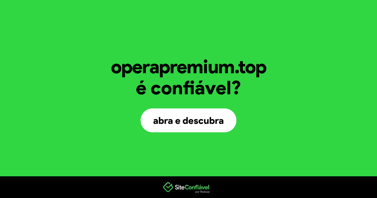 O site operapremium.top é confiável?