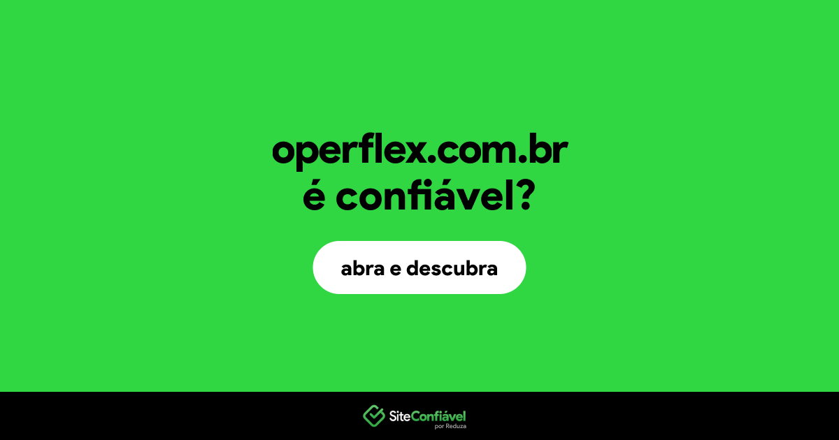 O site operflex.com.br é confiável?