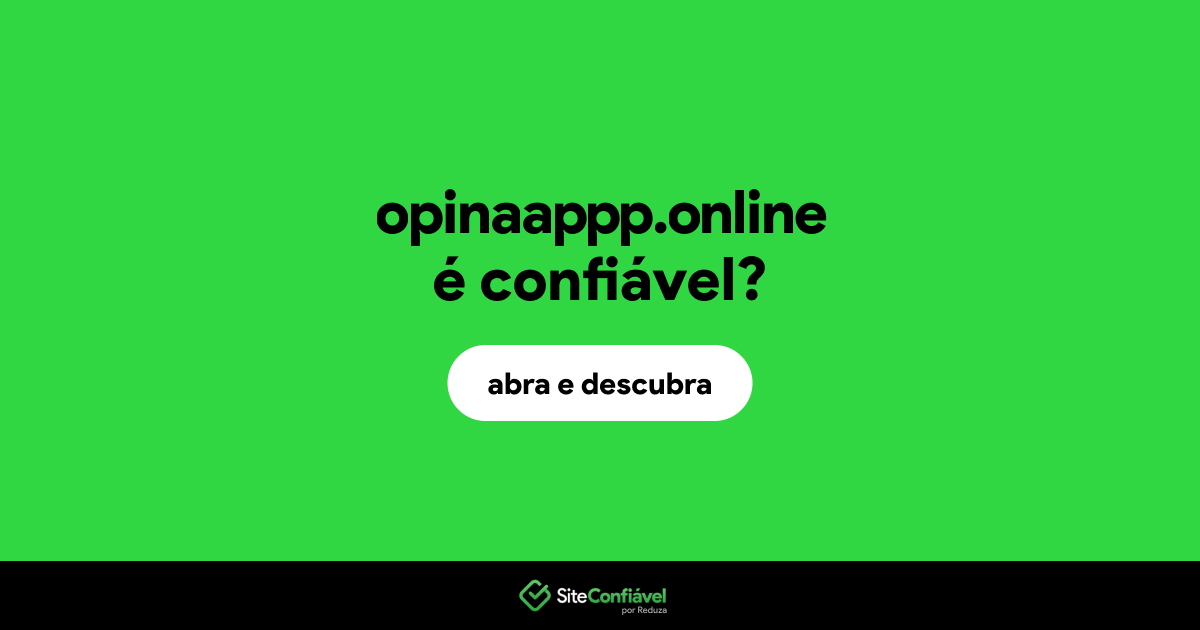 O site opinaappp.online é confiável?