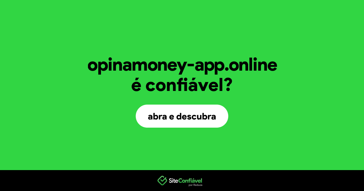 O site opinamoney-app.online é confiável?
