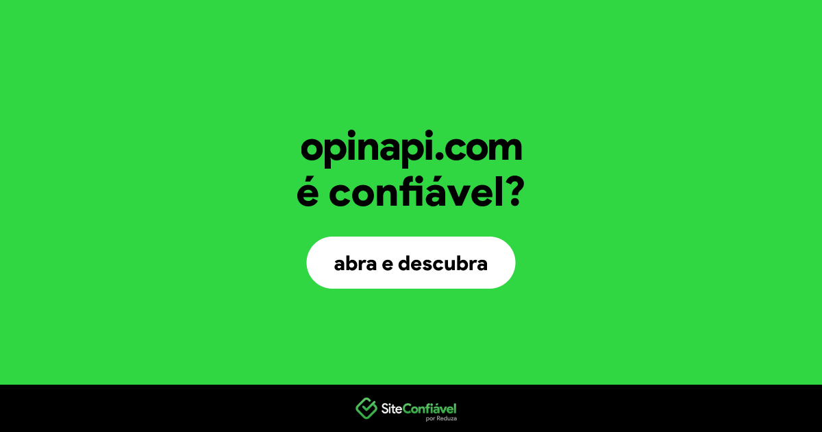 O site opinapi.com é confiável?