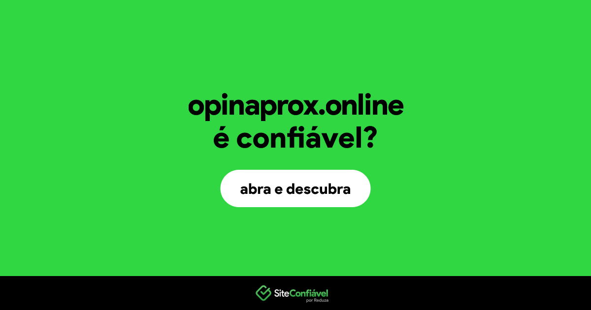 O site opinaprox.online é confiável?