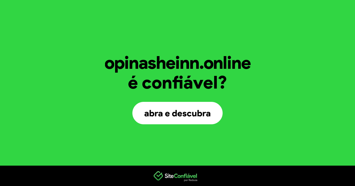 O site opinasheinn.online é confiável?
