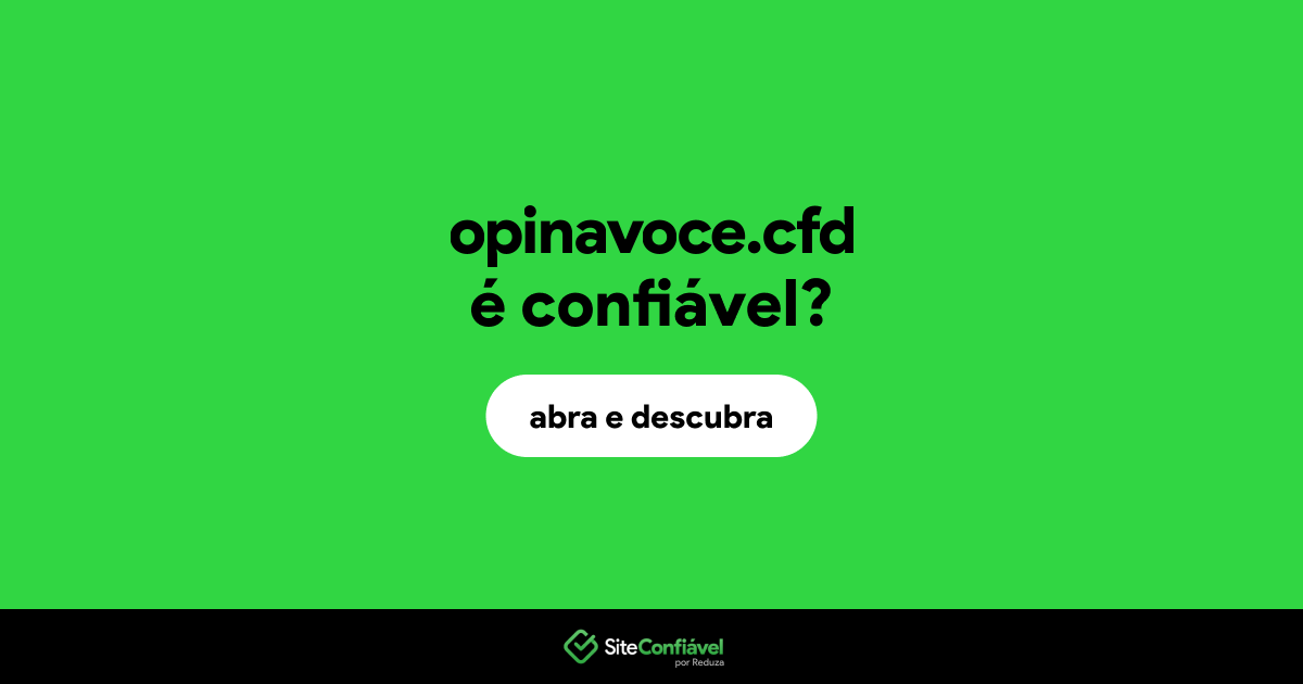 O site opinavoce.cfd é confiável?