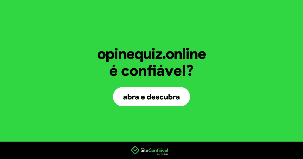 O site opinequiz.online é confiável?