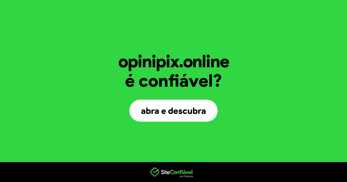 O site opinipix.online é confiável?