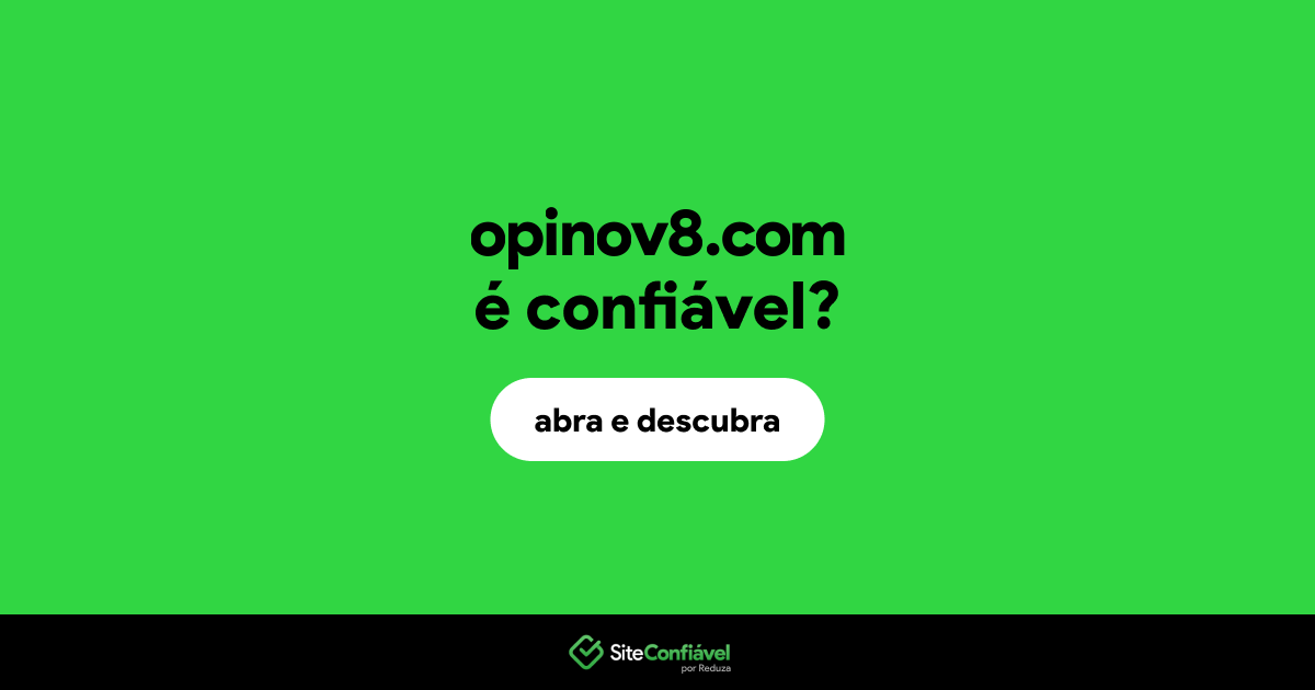 O site opinov8.com é confiável?