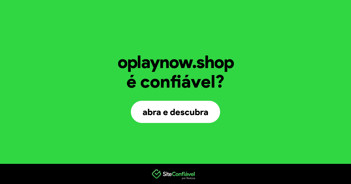 O site oplaynow.shop é confiável?