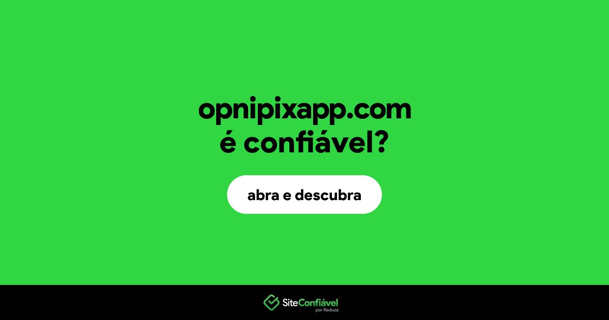 O site opnipixapp.com é confiável?