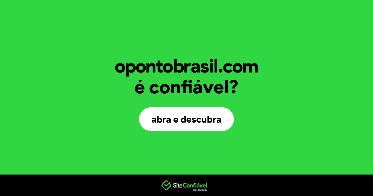 O site opontobrasil.com é confiável?