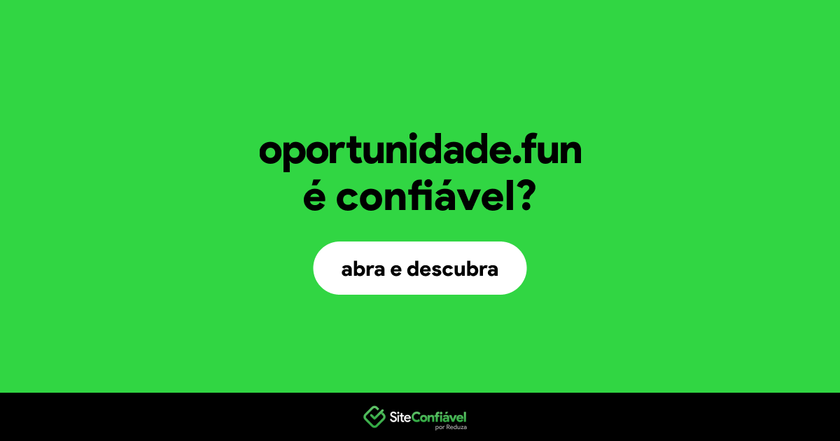 O site oportunidade.fun é confiável?