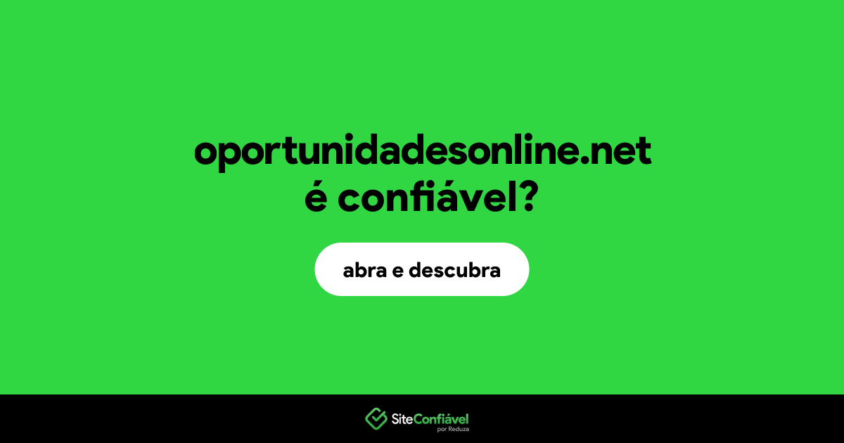 O site oportunidadesonline.net é confiável?