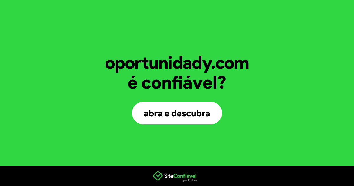 O site oportunidady.com é confiável?