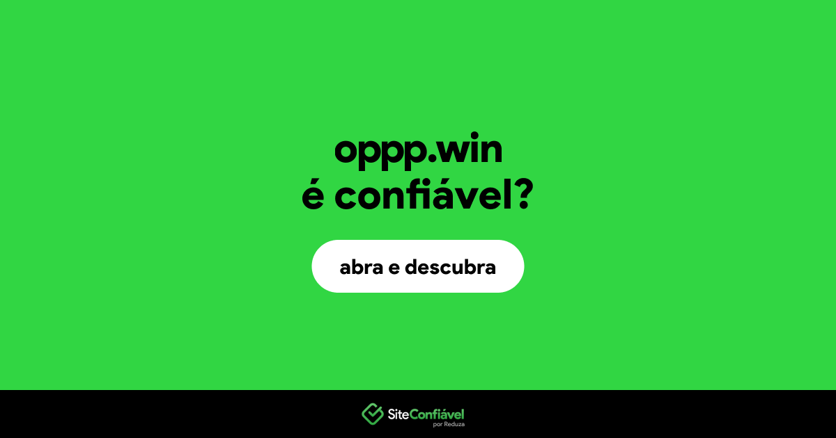 O site oppp.win é confiável?