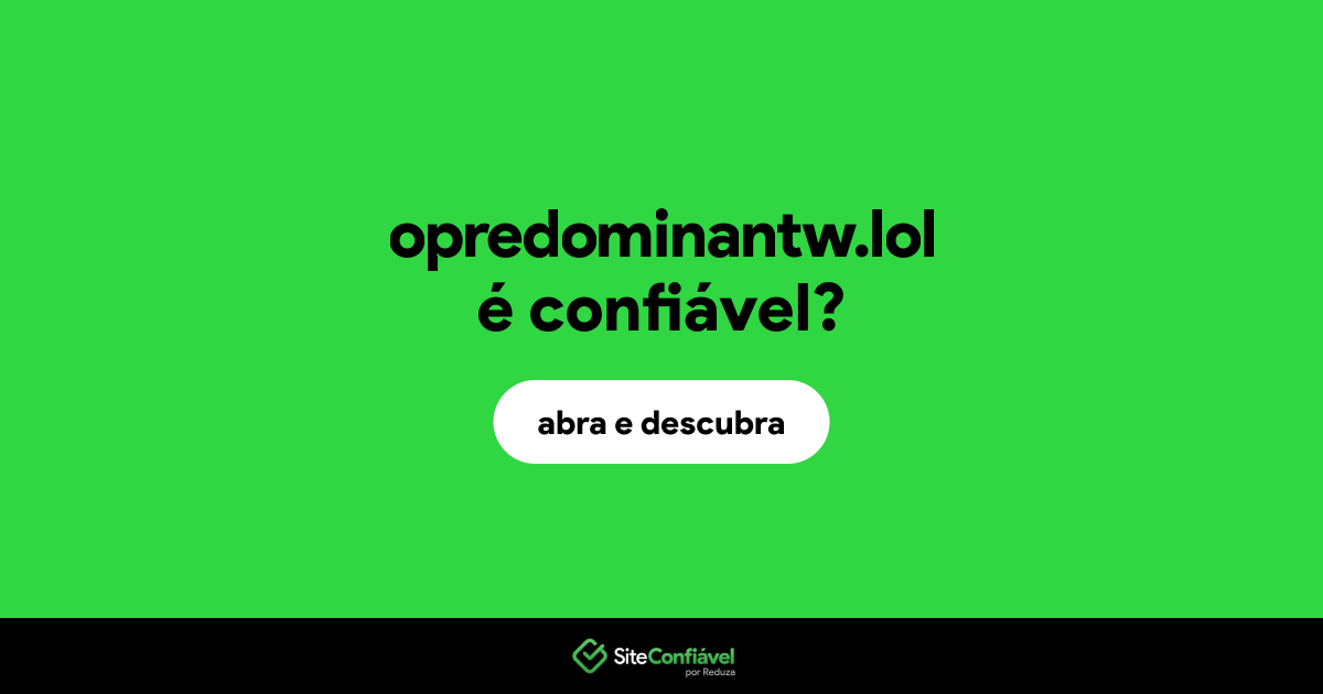 O site opredominantw.lol é confiável?