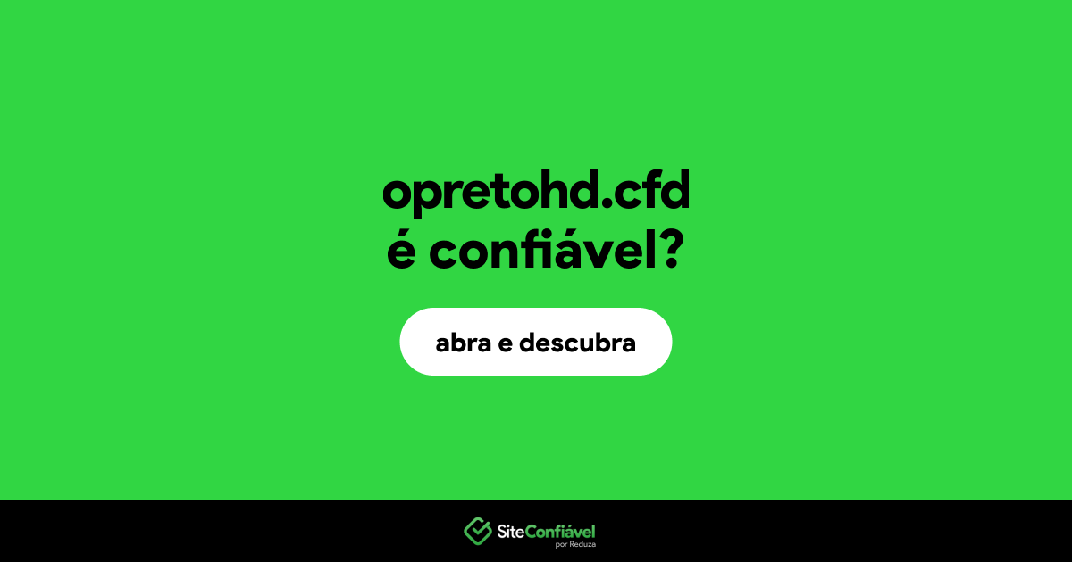 O site opretohd.cfd é confiável?
