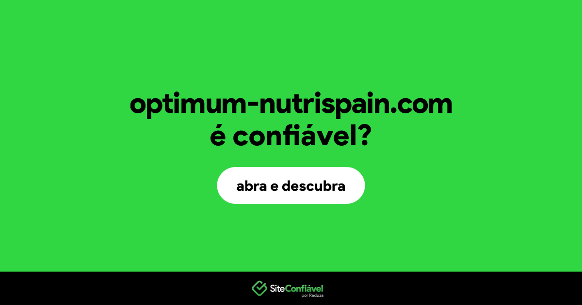 O site optimum-nutrispain.com é confiável?