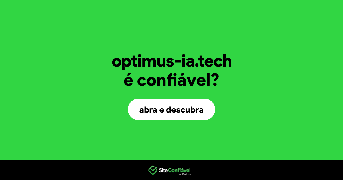 O site optimus-ia.tech é confiável?