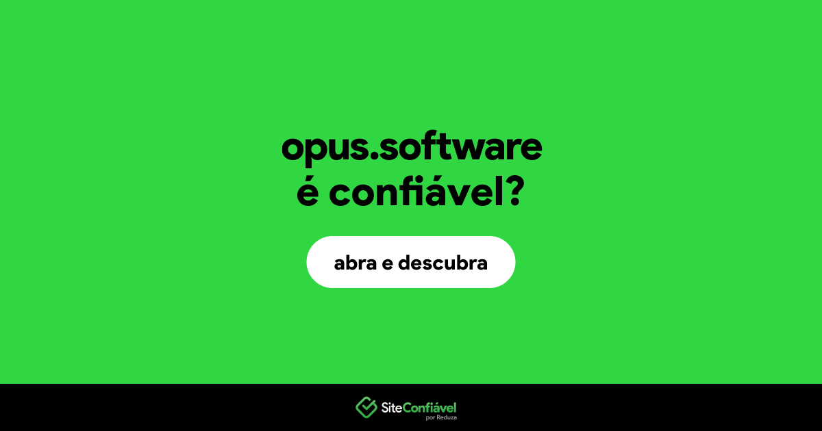 O site opus.software é confiável?